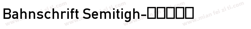 Bahnschrift Semitigh字体转换